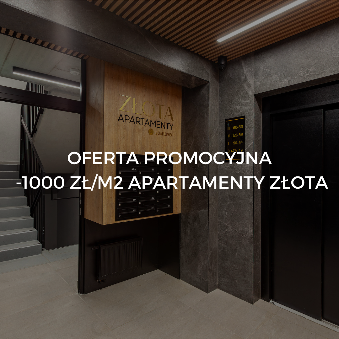 Wyjątkowa oferta ostatnich wolnych mieszkań w inwestycji Apartamenty Złota