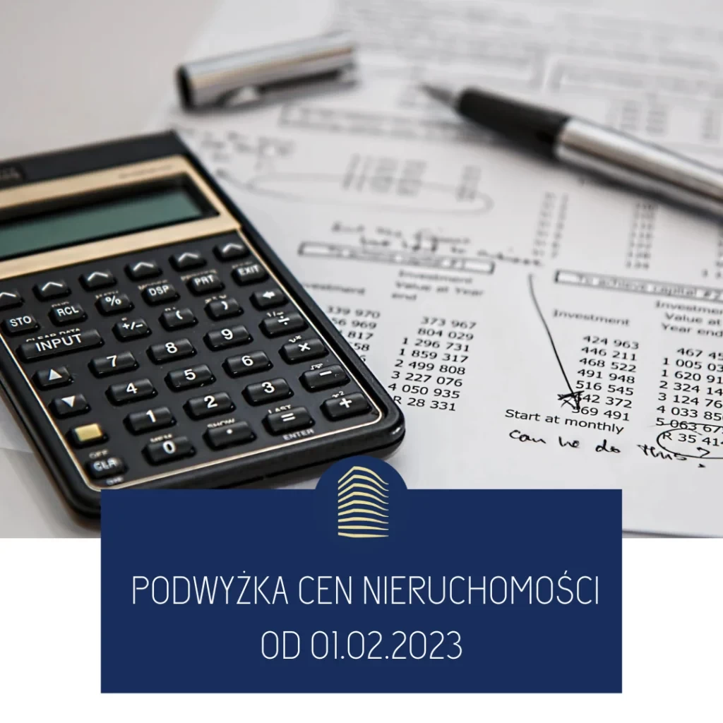 Podwyżka cen nieruchomości od 01.02.2023